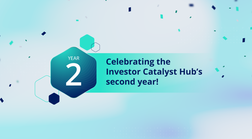 Celebrating the Investor Catalyst Hub’s Second Year