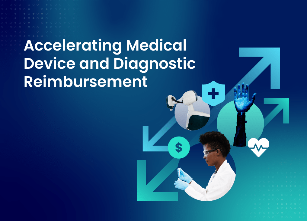 Accelerating Medical Device and Diagnostic Reimbursement; illustrations of medical staff, a hand, arrows