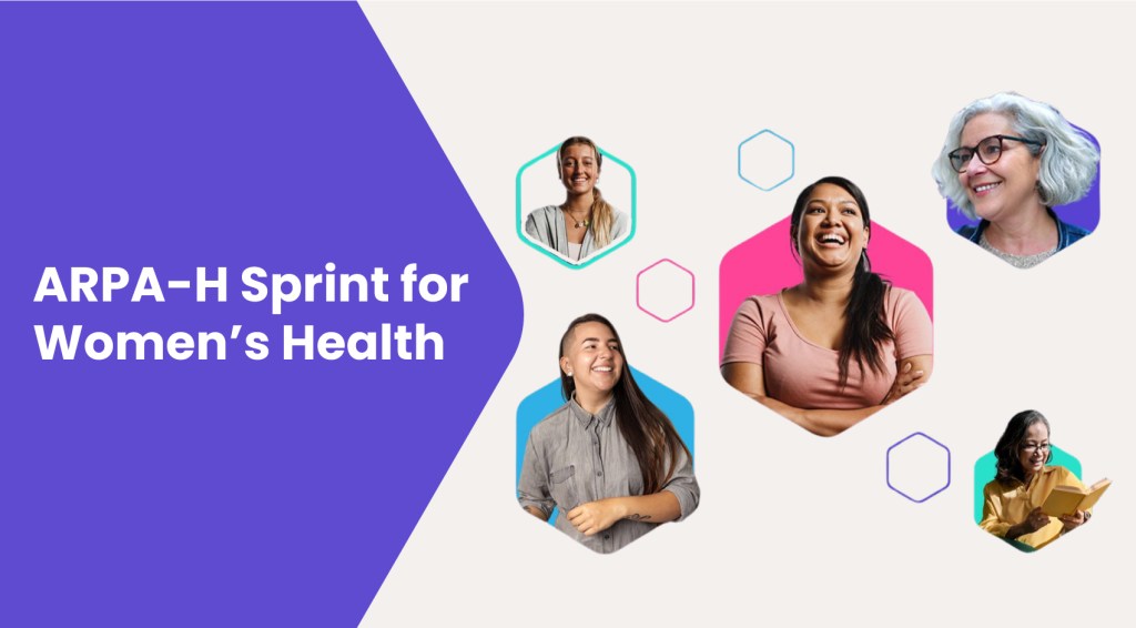 ARPA-H Investor Catalyst Hub to Disburse $110 Million in Funding for ARPA-H Sprint for Women’s Health Awards